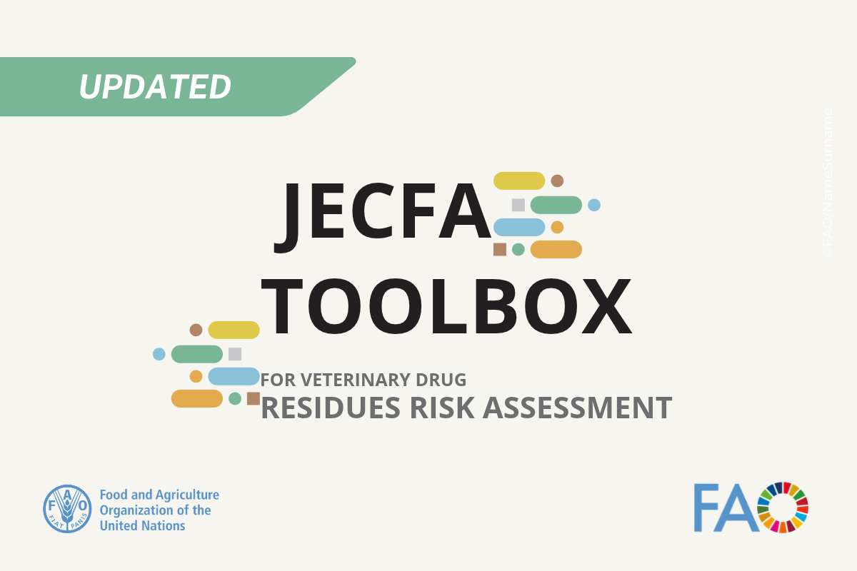 Updated JECFA Toolbox for veterinary Drug Residue Risk Assessment
